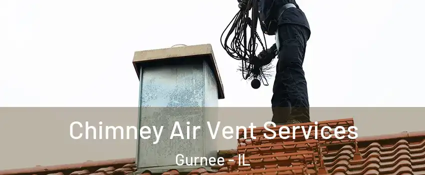  Chimney Air Vent Services Gurnee - IL