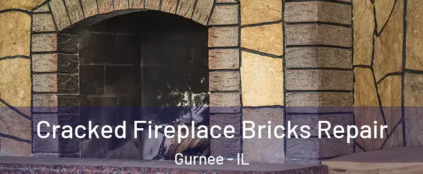  Cracked Fireplace Bricks Repair Gurnee - IL