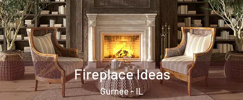  Fireplace Ideas Gurnee - IL