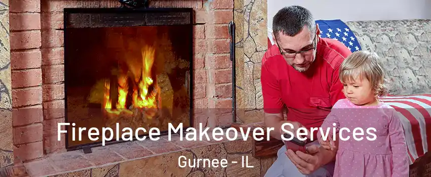  Fireplace Makeover Services Gurnee - IL