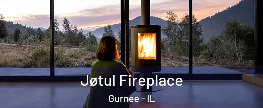  Jøtul Fireplace Gurnee - IL