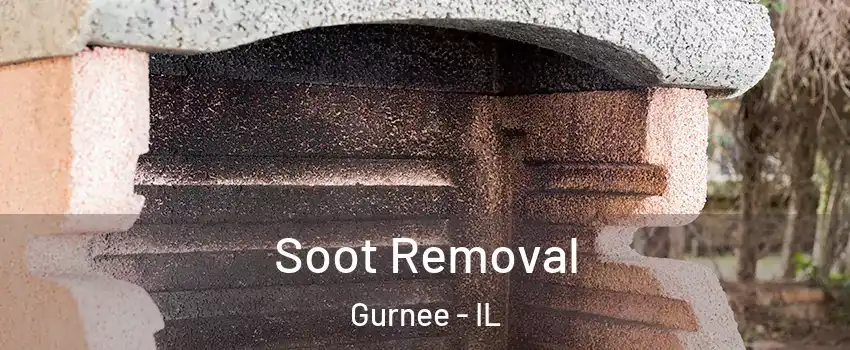  Soot Removal Gurnee - IL