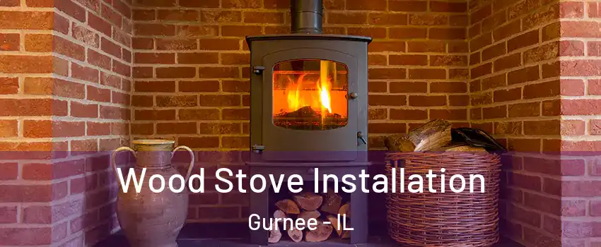  Wood Stove Installation Gurnee - IL